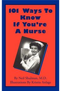 101 Ways To Know If You're A Nurse
