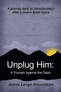 Unplug Him