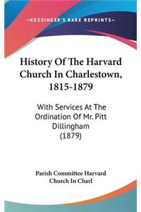 History Of The Harvard Church In Charlestown, 1815-1879