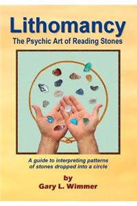 Lithomancy, the Psychic Art of Reading Stones