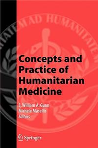 Concepts and Practice of Humanitarian Medicine