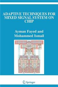 Adaptive Techniques for Mixed Signal System on Chip