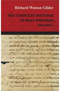 The Complete Writings Of Walt Whitman