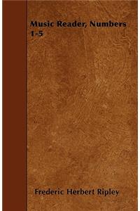 Music Reader, Numbers 1-5