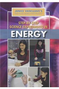 Step-By-Step Science Experiments in Energy