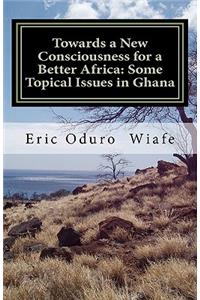 Towards a New Consciousness for a Better Africa