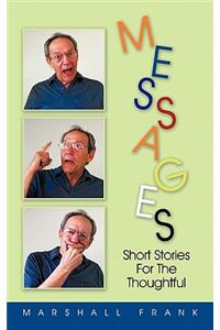 Messages: Short Stories for the Thoughtful