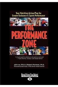 The Performance Zone: Your Nutrition Action Plan for Greater Endurance & Sports Performance (Large Print 16pt)