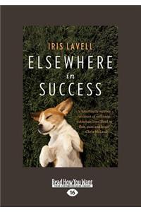 Elsewhere in Success (Large Print 16pt)