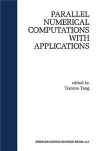 Parallel Numerical Computation with Applications