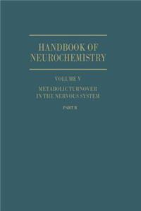 Metabolic Turnover in the Nervous System
