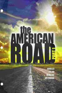 The American Road Part I: Traveling the Early American Byways of a New Nation Looseleaf