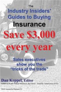 Industry Insiders' Guides to Buying Insurance