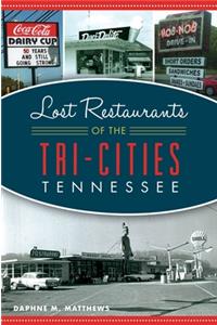 Lost Restaurants of the Tri-Cities, Tennessee