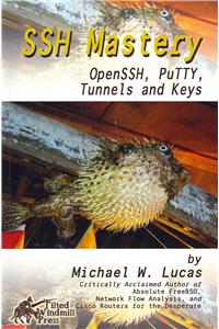 SSH Mastery: Openssh, Putty, Tunnels and Keys