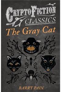 Gray Cat (Cryptofiction Classics - Weird Tales of Strange Creatures)