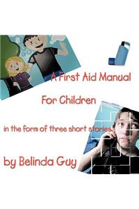 A First Aid Manual for Children