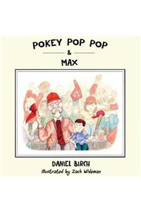 Pokey Pop Pop & Max