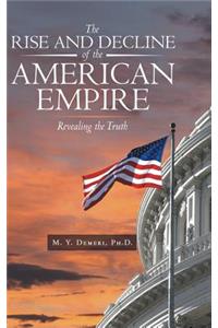 Rise and Decline of the American Empire