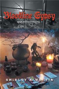 Bloodline Gypsy: Jook and Gypsies Vol. 1