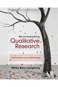Reconceptualizing Qualitative Research