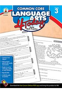 Common Core Language Arts 4 Today, Grade 3