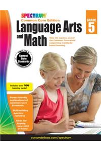 Spectrum Language Arts and Math, Grade 5: Common Core Edition