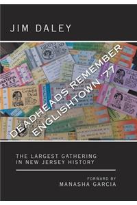 Deadheads Remember Englishtown '77