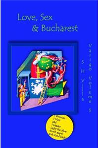 Love, Sex & Bucharest