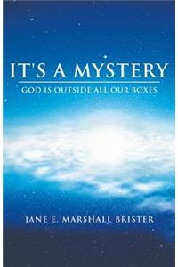 It's a Mystery