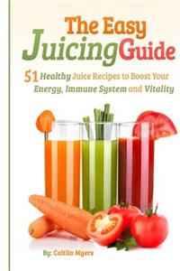 Easy Juicing Guide
