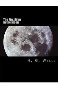 First Men in the Moon [Large Print Edition]