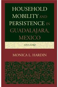 Household Mobility and Persistence in Guadalajara, Mexico