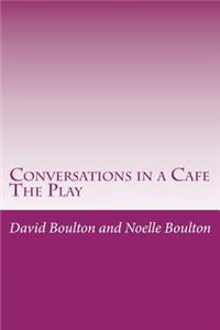Conversations in a Cafe