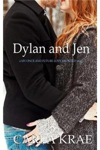 Dylan and Jen (A My Once and Future Love Revisited Story)