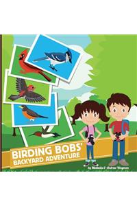 Birding Bobs' Backyard Adventure