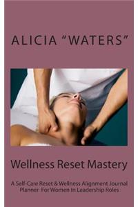 Wellness Reset Mastery