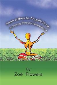 From Ashes to Angel's Dust