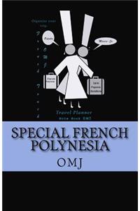 Special French Polynesia
