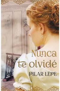 Nunca Te Olvide