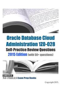 Oracle Database Cloud Administration 1Z0-028 Self-Practice Review Questions