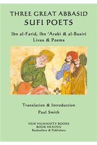 Three Great Abbasid Sufi Poets