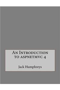 An Introduction to Aspnetmvc 4