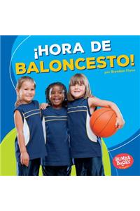 ¡Hora de Baloncesto! (Basketball Time!)