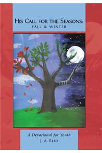 His Call for the Seasons