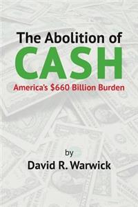 The Abolition of Cash
