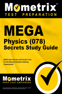 Mega Physics (078) Secrets Study Guide