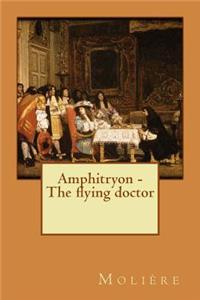 Amphitryon - The flying doctor