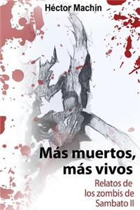 Mas muertos, mas vivos