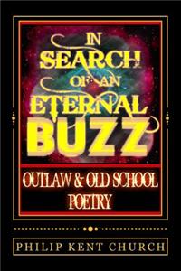 In Search of an Eternal Buzz